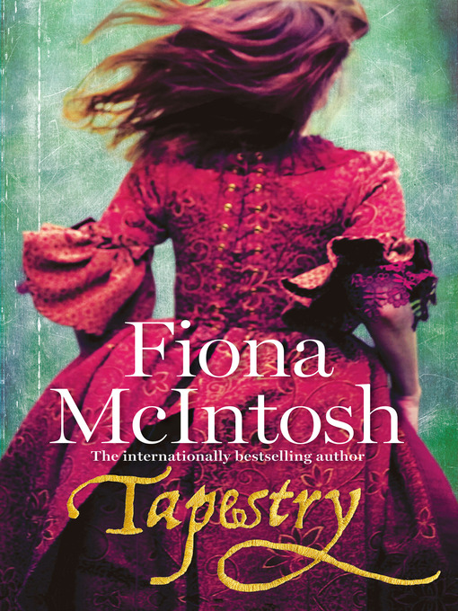 Title details for Tapestry by Fiona McIntosh - Available